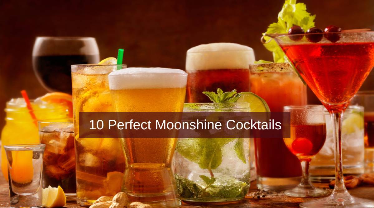 10 Perfect Moonshine Cocktails