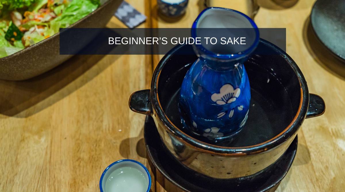 Beginners Guide To Sake