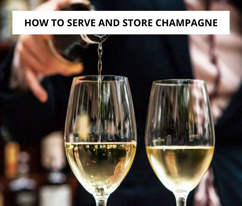 How to Serve and Store Champagne