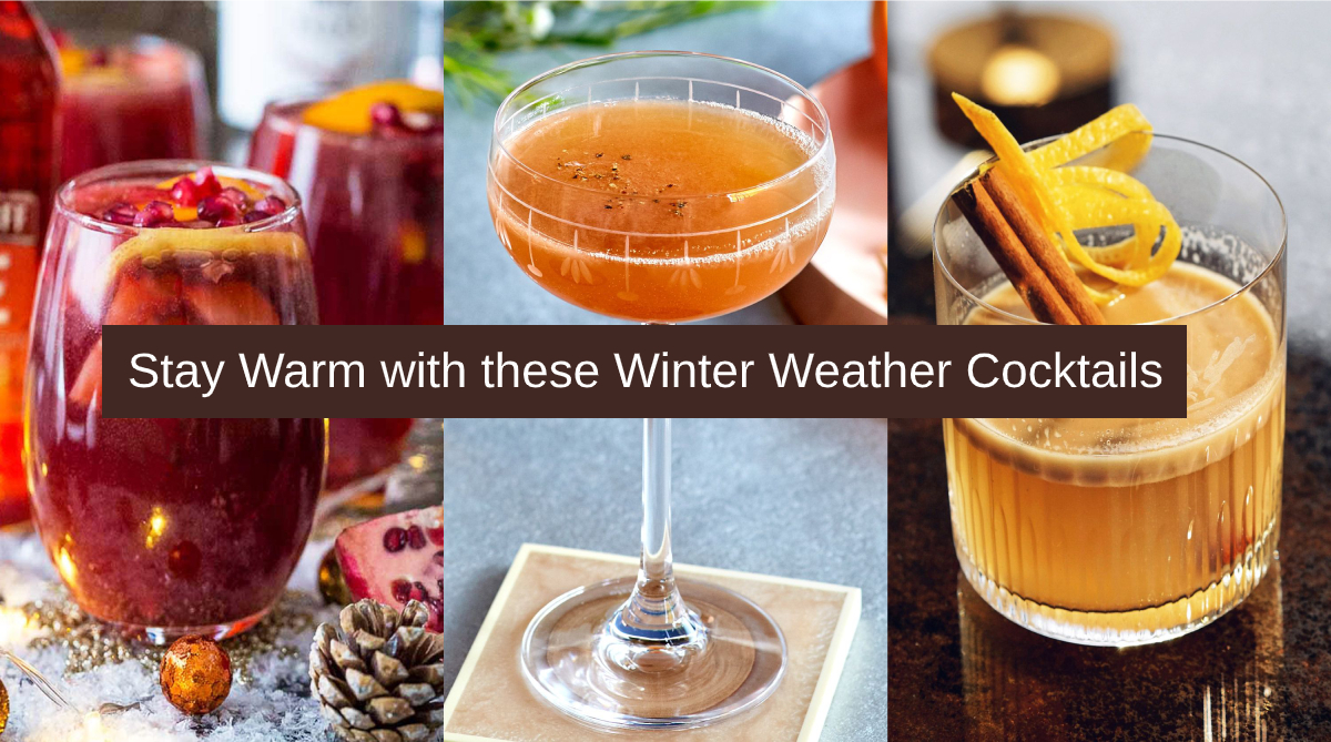 Stay Warm with these Winter Weather Cocktails